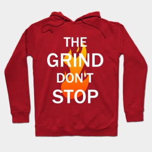 The Grind Don't Stop Hoodie